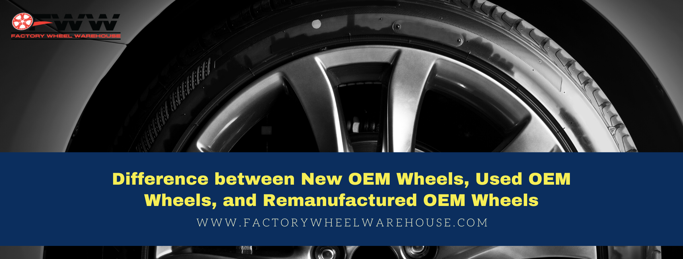 Difference between New OEM Wheels, Used OEM Wheels and Remanufactured OEM Wheels