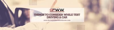 Things to consider while test driving a car