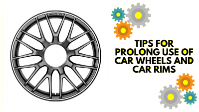 Tips for Prolong use of Car Wheels and Car Rims