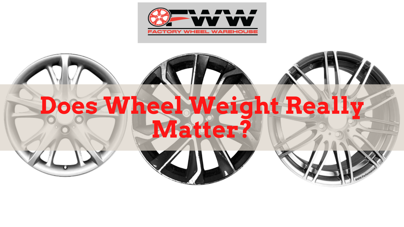 Does Wheel Weight really matter?