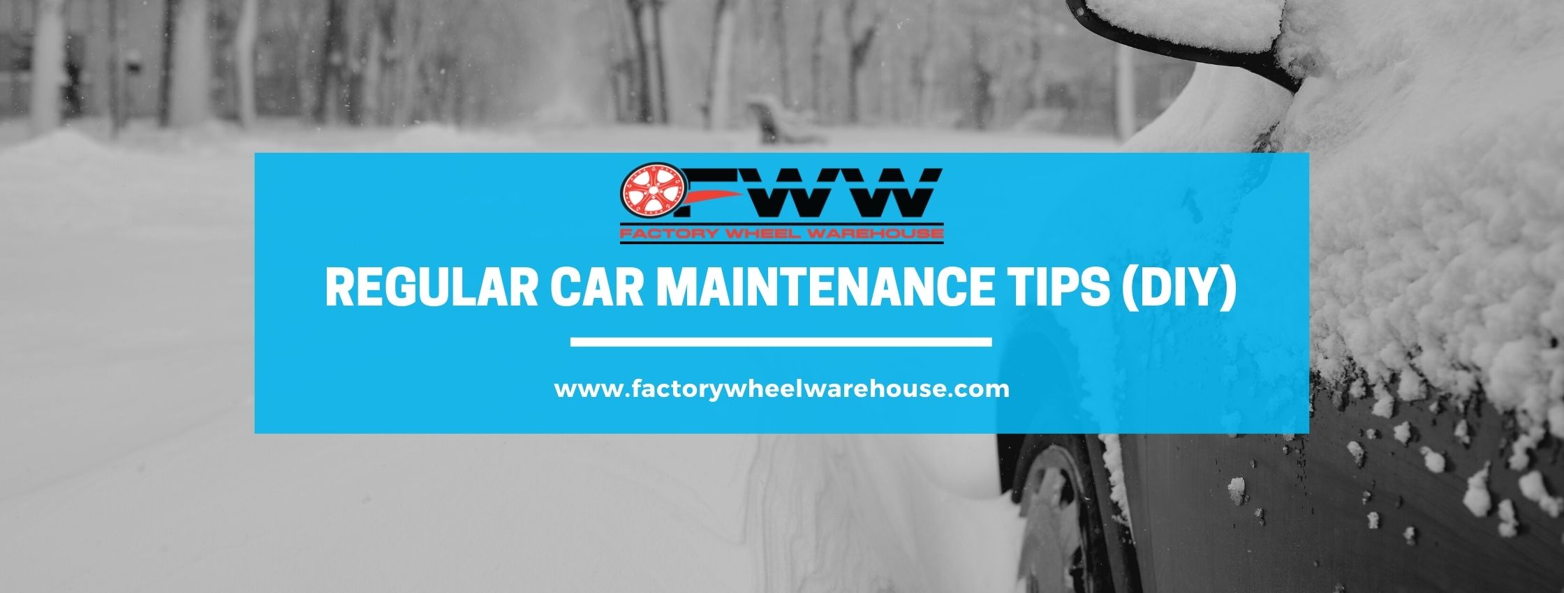 regular-car-maintenance-tips-blog-factory-wheel-warehouse