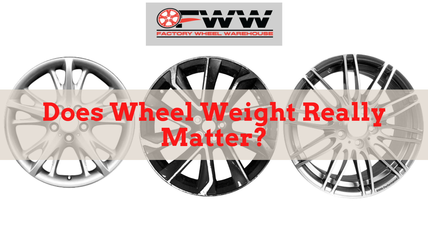 does-wheel-weight-really-matter-blog-factory-wheel-warehouse